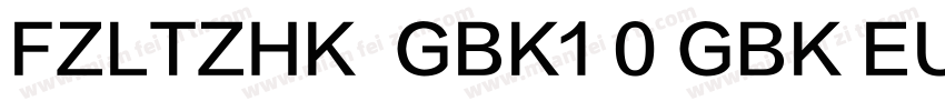 FZLTZHK  GBK1 0 GBK EUArial Uni字体转换